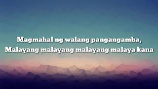 Kitchie Nadal - Malaya (Lyrics)