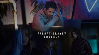 Farhat Orayev - Unudaly (Official Music Video)