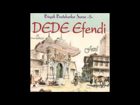 Dede Efendi - Güzel Gel Aklımı Aldın Bir Bakışla (Hicaz)