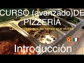 CURSO AVANZADO PIZZERO l INTRO l Las 10 cosas que tienes que saber y  nunca tendras que olvidar.