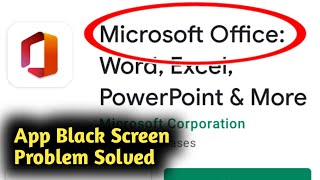 Fix Microsoft Office Mobile App Black Screen Problem Solved screenshot 5