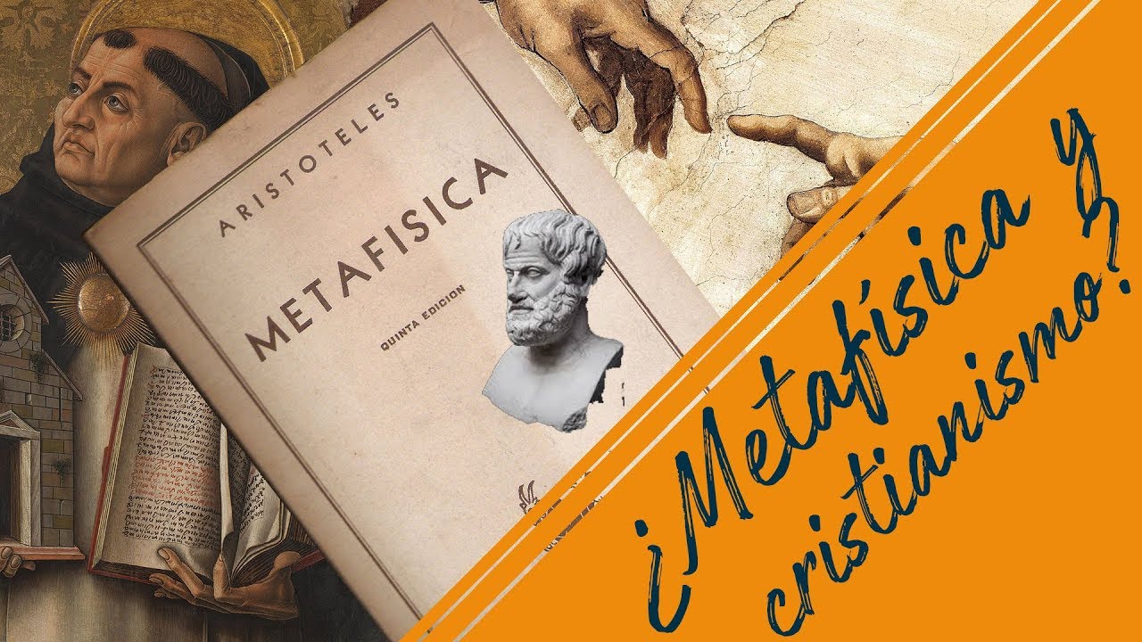 ¿Cristianismo y metafísica? ¿Pueden ir juntos o nada que ver?