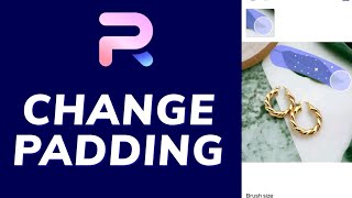 How to Change Padding in Photoroom 2025?