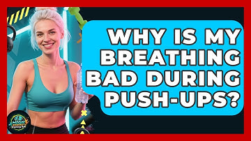 Why Is My Breathing Bad During Push-ups? - High Energy Training Hub