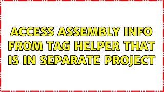 Access Assembly Info From Tag Helper that is in separate project