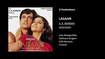 O Paalanhaare - Lagaan | A. R. Rahman (Hindi Audio Song)