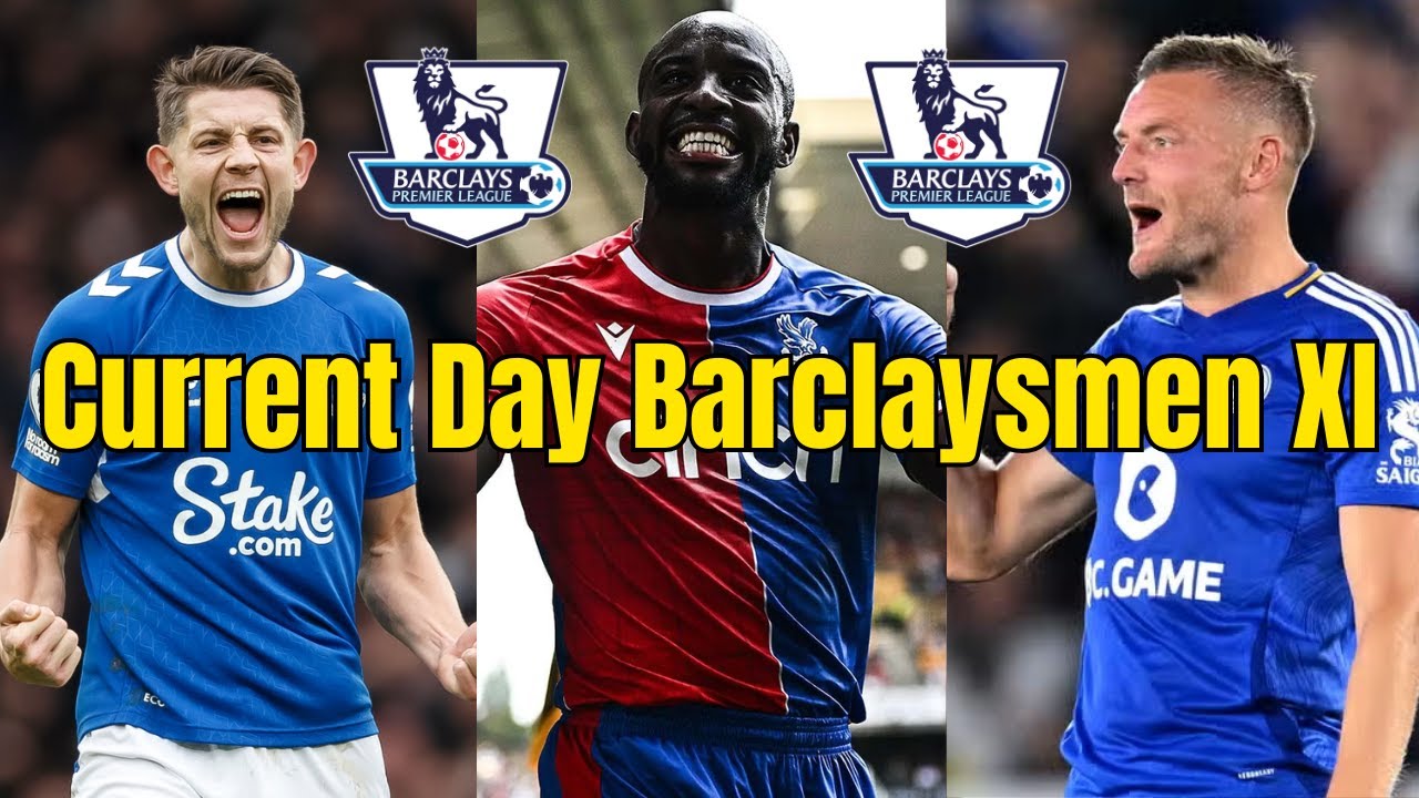 (ASMR) Which Current Premier League Players Are "Pure Barclays?" Building A Barclaysmen XI