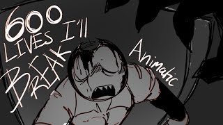 600 Lives Ill Break Myth Of The Machine Animatic