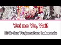 Yoi no Yo, Yoi! (宵の余、良い!) / Nakiri Ayame Lyrics (Romaji &amp; Indonesia)