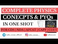 COMPLETE PHYSICS FOR CDS | CONCEPTS AND PYQs | ONE SHOT | #AFCAT , #CUET , #CAPF , #NDA |