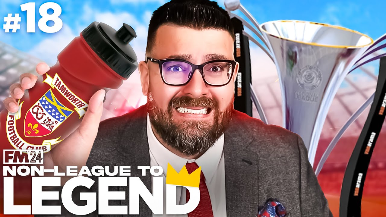 CHAMPIONS? | Part 18 | TAMWORTH | Non-League to Legend FM24