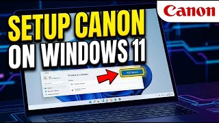 How to setup Canon printer on Windows 11 - Beginner Guide