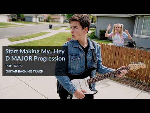 D MAJOR - Start Making My...Hey (Pop Rock Guitar Backing Track)