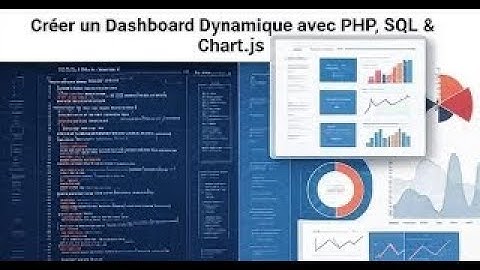 Comment créer un Tableau de Bord Complet en PHP, CSS, JS, en utilisant chart.js (code sourc