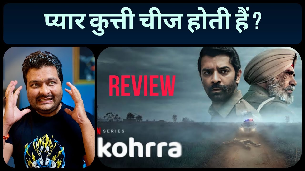 Kohrra (Netflix) - Web Series Review