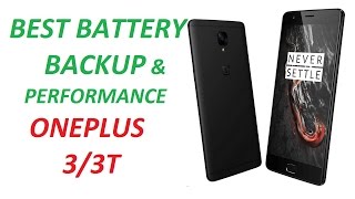 GUIDE ONEPLUS 3/3T Insane Battery And Performance (Advanced Kernel Tweaks) Update