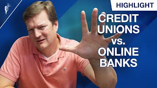 Credit Unions vs. Online Banks: What Are the Advantages?