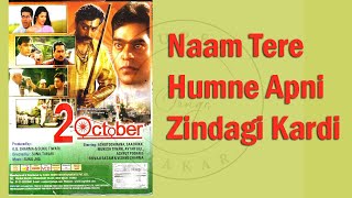 Naam Tere Humne Apni Zindagi Kardi  ( 2 October)