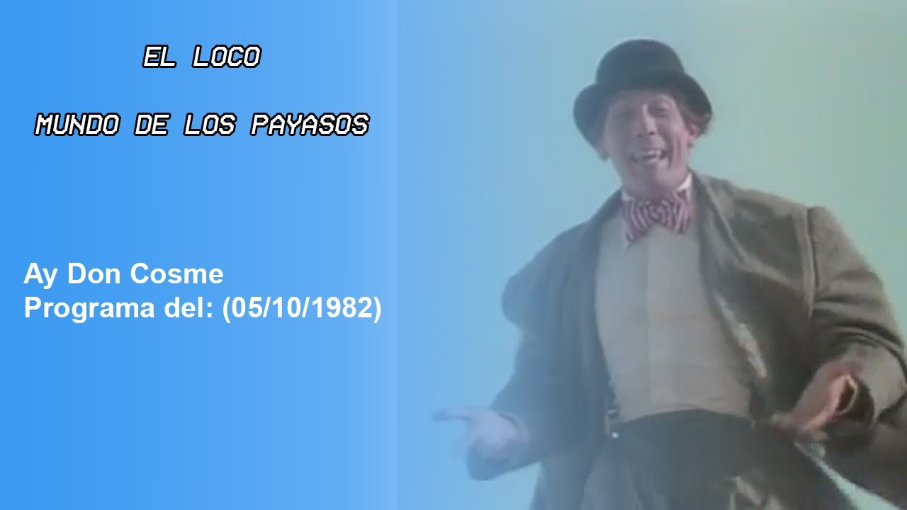 Los Payasos | Ay Don Cosme | En Las Palmas de Gran Canaria | (1982)