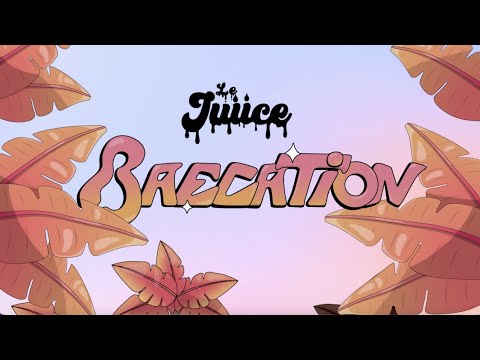 Putar Baecation - Le Juiice