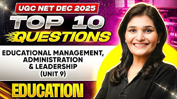 UGC NET Dec 2025 Education | Educational Management, Administration & Leadership | UGC NET Education