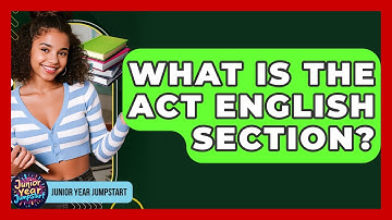 What Is The ACT English Section? - Junior Year Jumpstart