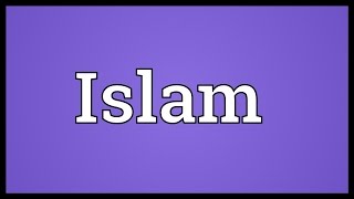 Islam Meaning