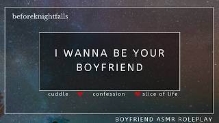 ASMR: i wanna be your boyfriend