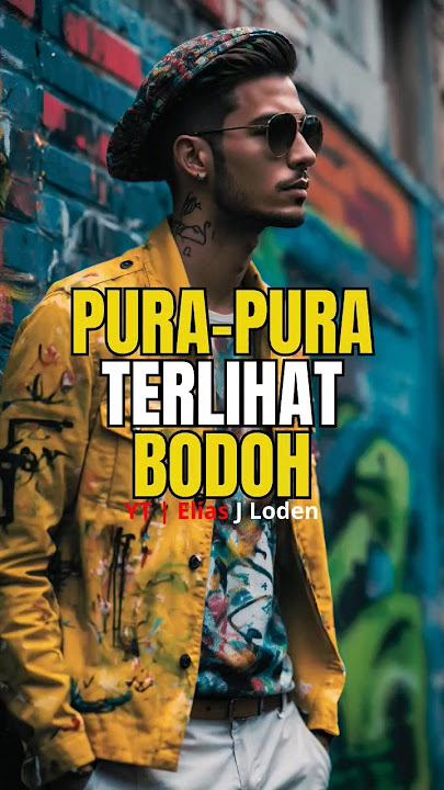 TERLIHAT BODOH #storywa #eliasjloden #katakatabijak #katamutiara #statuswa #motivasihidup #shorts