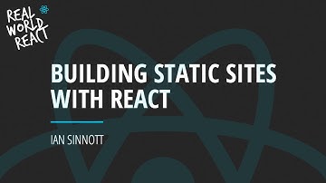 Ian Sinnott presents Building Static Sites with React