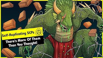 Self-Replicating SCPs (SCP Orientation Compilation)