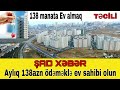 TƏCİLİ‼ŞAD XƏBƏR...Aylıq 138azn EV almaq ŞANSINI QAÇIRMAYIN