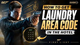 007 First Light How To Get The Laundry Area Code In The Hotel