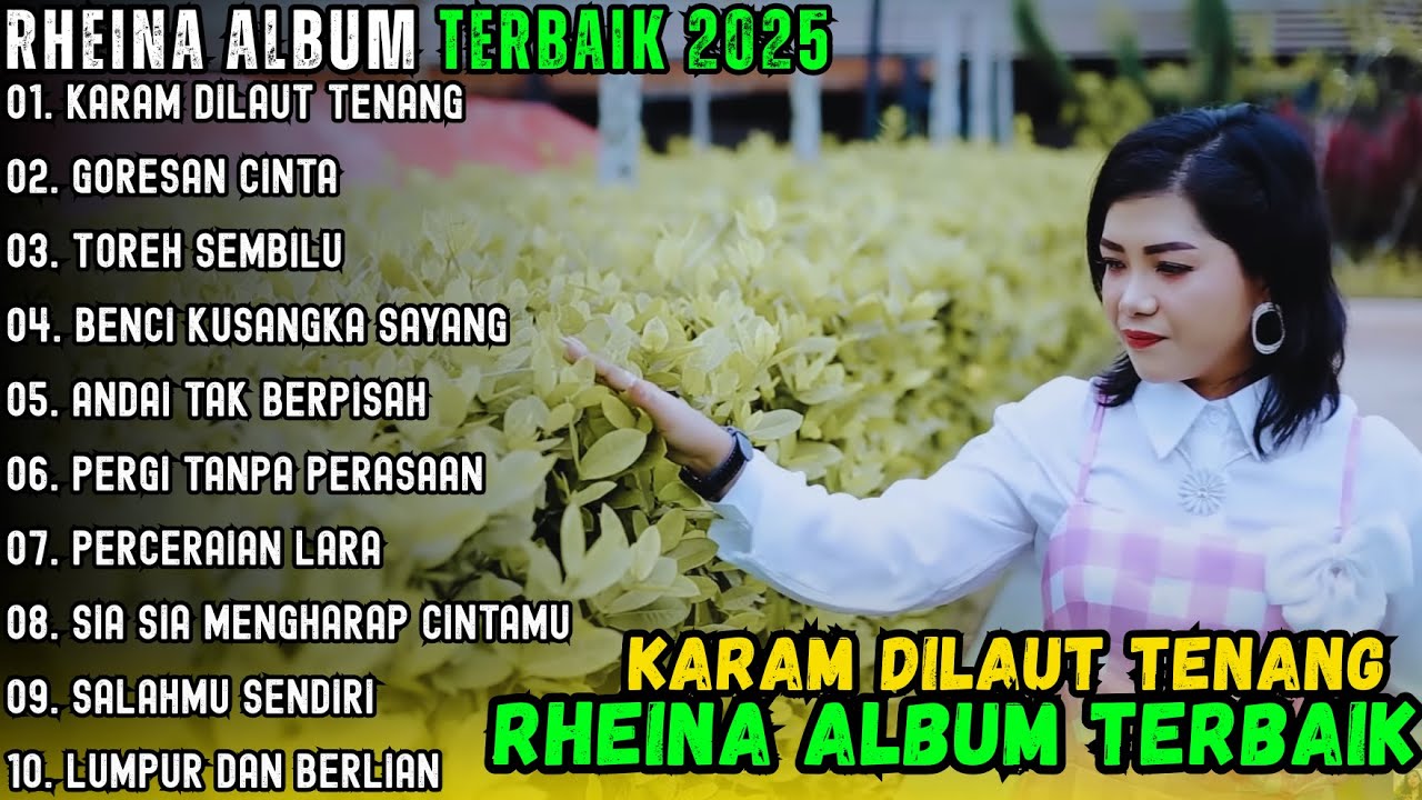 KARAM DILAUT TENANG RHEINA FULL ALBUM TERBAIK 2025  GORESAN CINTA LAGU MELAYU TERBARU 2025