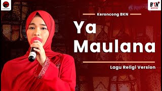 Download Mp3 Lagu Religi - Ya Maulana  - Keroncong BKN ( LIRIK ) Gudang lagu Download Mp3 Lagu Religi - Ya Maulana  - Keroncong BKN ( LIRIK )