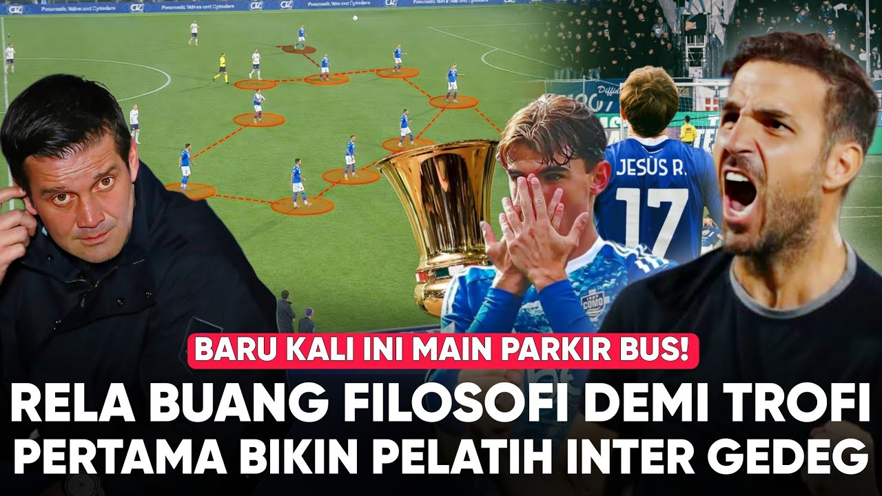 Final Bersejarah Como Di depan Mata! Pelatih Inter Frustasi dgn Strategi Kejutan Parkir Bus Fabregas