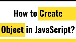 ✅ JavaScript Object | How To Create An Object In JavaScript?