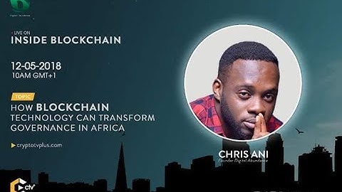 How Blockchain Technology Can Transform Governance In Africa