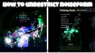 How To Unrestrict Noiseform In Fisch