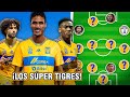 El loqusimo 11 que est preparando tigres para vengarse de rayados 3 europeos y 2 cracks de mx