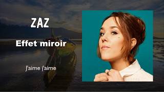 Video thumbnail of "Zaz - J'aime j'aime  (Audio)"