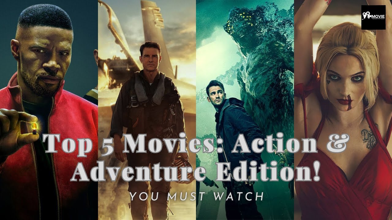 Top 5 MustSee Movies Action & Adventure Edition! Best Movies To