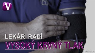 Lekár radí - VYSOKÝ KRVNÝ TLAK