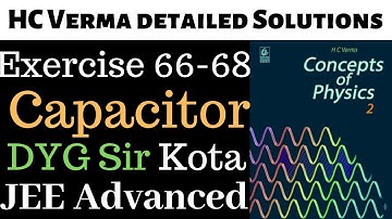 8 HC Verma Solutions Capacitors-250 solved problems in capacitors JEE Advanced