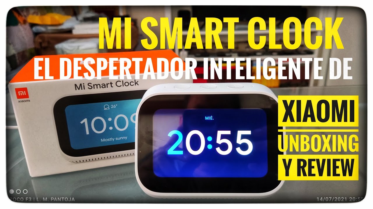 Mi Smart Clock el Despertador Inteligente de XIAOMI, Unboxing y Review 