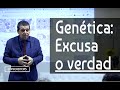 Genética: Excusa o verdad