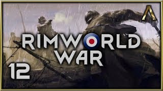 RimWorld War - World War One Overhaul - Pt.12 'Prepping For a Journey' [RimWorld Beta 18]