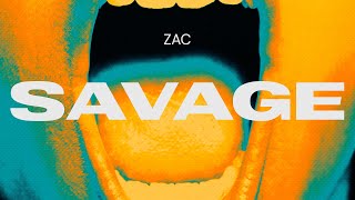 ZAC - Savage (Original Melodic Techno / Progressive Mix)