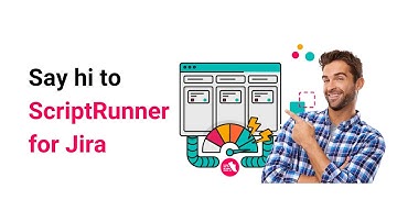 Meet ScriptRunner for Jira!
