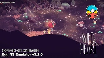 The Wild at Heart (Switch) Android Gameplay | Egg NS Emulator v3.2.0